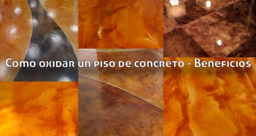 Como oxidar un piso de concreto – Beneficios