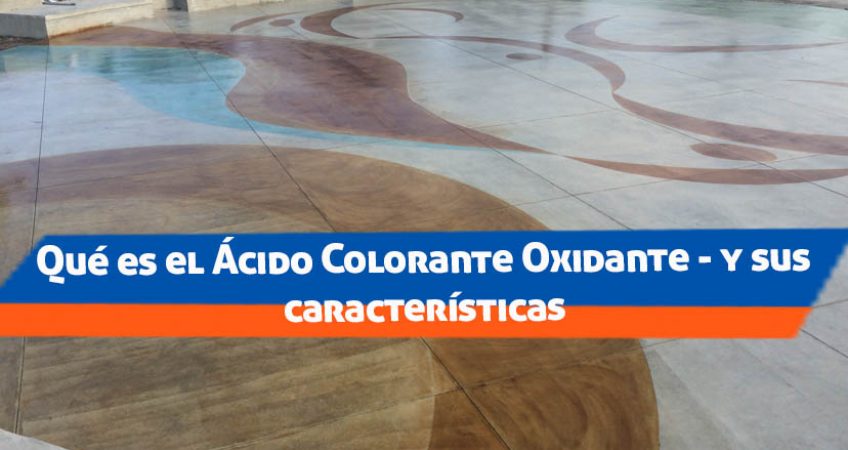 Qué es el Ácido Colorante Oxidante – y sus características