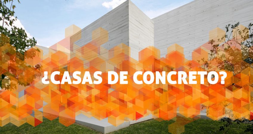 CASAS DE CONCRETO