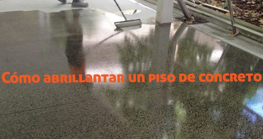 Cómo abrillantar un piso de concreto