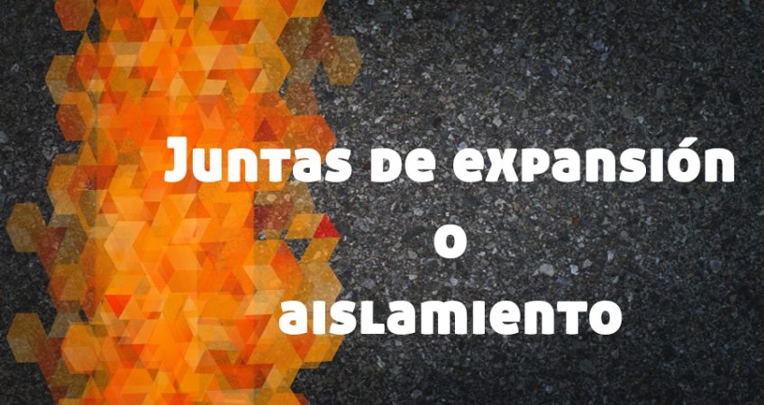 Juntas de expansión o aislamiento