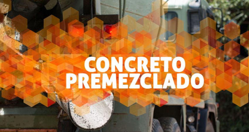 ¿QUÉ ES EL CONCRETO PREMEZCLADO?