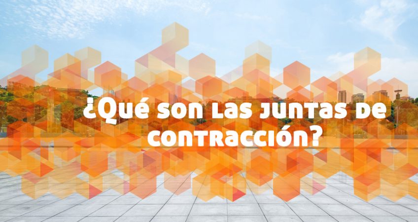 ¿Qué son las juntas de contracción?